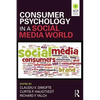 Consumer Psychology in a Social Media World - Paperback