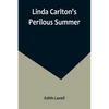 Linda Carlton's Perilous Summer - Paperback