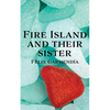 Fire Island and Their Sister - Paperback