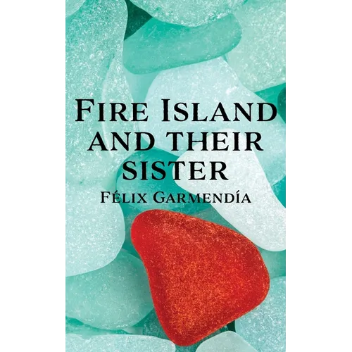 Fire Island and Their Sister - Paperback