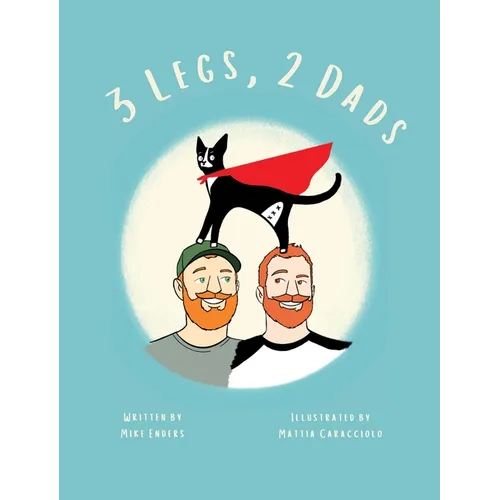 3 Legs, 2 Dads (Revised Edition) - Hardcover