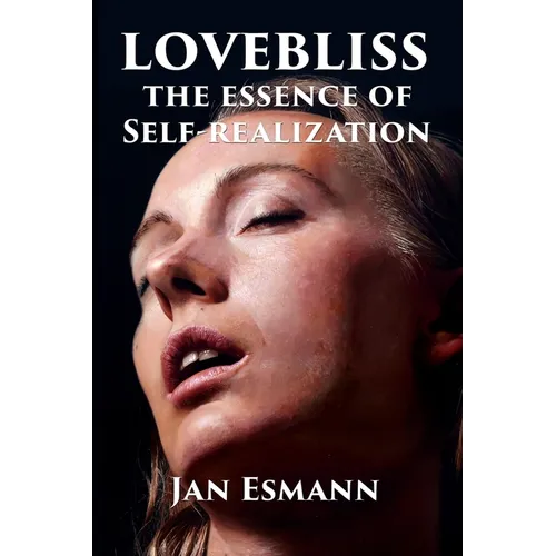Lovebliss: The Essence of Self-realization - Paperback