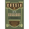 Russia and the Russians - Comprising an Account of the Czar Nicholas and the House of Romanoff with a Sketch of the Progress and Encroachents of Russi - Paperback