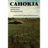 Cahokia: Domination and Ideology in the Mississippian World - Paperback