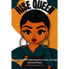 Rise Queen - A coloring book celebrating the beauty, strength and love of you. - Paperback