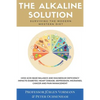 The Alkaline Solution: Surviving the Modern Western Diet - Paperback