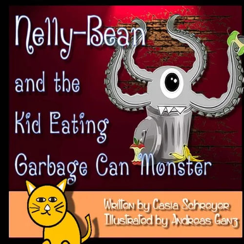 Nelly-Bean and the Kid Eating Garbage Can Monster - Paperback
