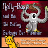 Nelly-Bean and the Kid Eating Garbage Can Monster - Paperback