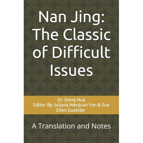 Nan Jing: The Classic of Difficult Issues: A Translation and Notes - Paperback