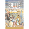 Battle In The Valley: The Story of David and Goliath - Paperback