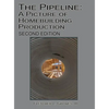 The Pipeline: A Picture of Homebuilding Production - Second Edition - Hardcover