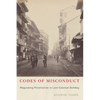 Codes of Misconduct: Regulating Prostitution in Late Colonial Bombay - Paperback