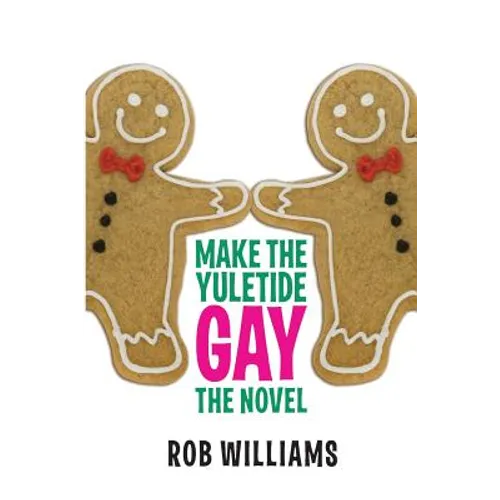 Make The Yuletide Gay: The Novel - Paperback
