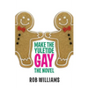 Make The Yuletide Gay: The Novel - Paperback