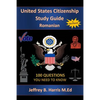 U.S. Citizenship Study Guide - Romanian: 100 Questions You Need To Know - Paperback