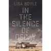 In the Silence of Decay - Paperback