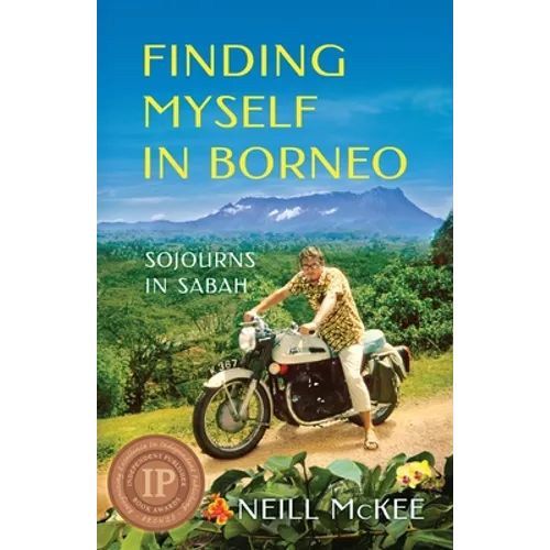 Finding Myself in Borneo: Sojourns in Sabah - Paperback