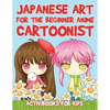 Japanese Art for the Beginner Anime Cartoonist - Paperback