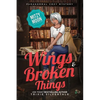 Wings and Broken Things: Paranormal Cozy Mystery - Paperback