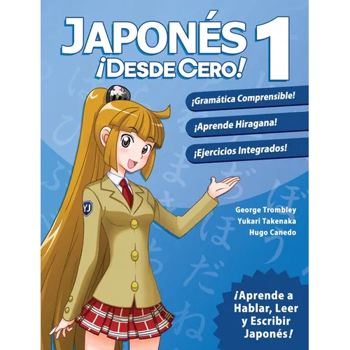 Japonés ¡Desde Cero! 1: Técnicas Probadas para Aprender Japonés para Estudiantes y Profesionales - Paperback