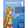 Japonés ¡Desde Cero! 1: Técnicas Probadas para Aprender Japonés para Estudiantes y Profesionales - Paperback