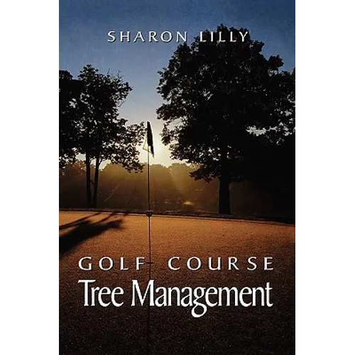 Golf Course Tree Management - Hardcover