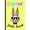 Easter Joke Book: For Kids, a Fun Gift & a Great Alternative to a Card, Keep the Children Busy & Let Them Unleash Their Inner Comic - Paperback