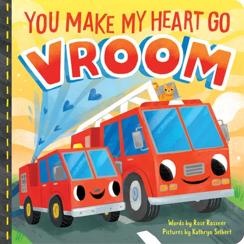 You Make My Heart Go Vroom - Board Book