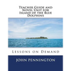 Teacher Guide and Novel Unit for Island of the Blue Dolphins: Lessons on Demand - Paperback