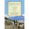 The Mexican War Correspondence of Richard Smith Elliott: Volume 76 - Hardcover