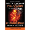 Dragonkin Are from Mars, Changelings Are from Venus - Paperback