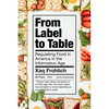 From Label to Table: Regulating Food in America in the Information Age Volume 82 - Hardcover