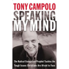 Speaking My Mind: The Radical Evangelical Prophet Tackles the Tough Issues Christians Are Afraid to Face - Paperback
