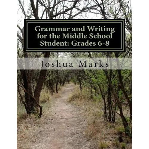 Grammar and Writing for the Middle School Student: Grades 6-8 - Paperback