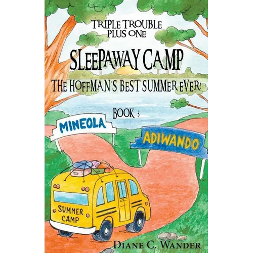 Sleepaway Camp-The Hoffman's Best Summer Ever!: Triple Trouble Plus One: Book 3 - Paperback