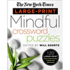 The New York Times Large-Print Mindful Crossword Puzzles: 120 Large-Print Easy to Hard Puzzles to Boost Your Brainpower - Paperback