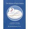 The Science of Figure Skating: An Anthology of 28 Graphs for Kids, Teens, & Curious Adults - Paperback