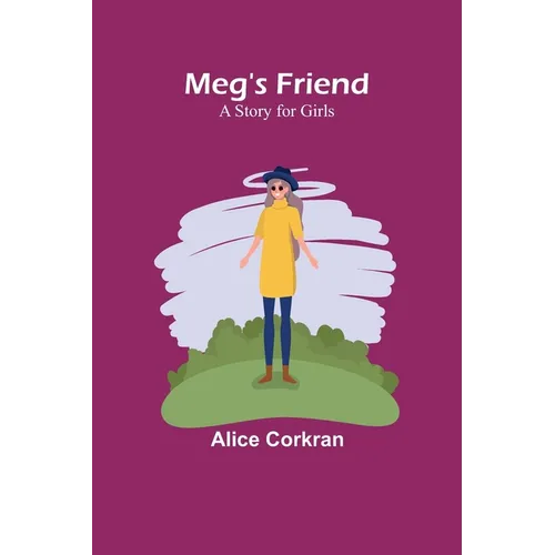 Meg's Friend: A Story for Girls - Paperback