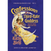 Confessions of a Third-Rate Goddess: Traipsing Through A World Gone Weird - Hardcover