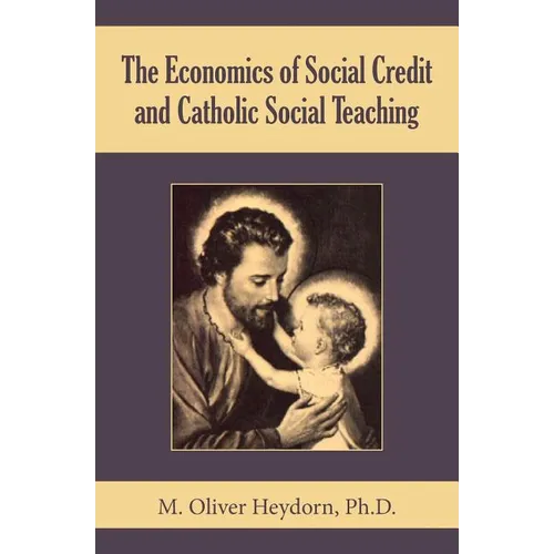 The Economics of Social Credit and Catholic Social Teaching - Paperback