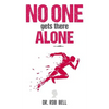 NO ONE Gets There ALONE - Hardcover