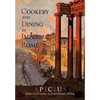 Cookery And Dining In Imperial Rome: A Bibliography, Critical Review and Translation of Apicius De Re Coquinaria - Paperback