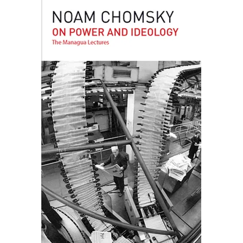 On Power and Ideology: The Managua Lectures - Paperback
