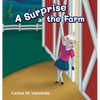 A Surprise at the Farm - Hardcover