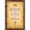 Jesus, the King of Kings - Paperback