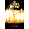 The Accidental Movie Star - Paperback
