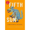 Fifth Sun: A New History of the Aztecs - Paperback
