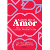 La Receta Para El Amor: 7 Días Para Mejorar Tu Conexión, Intimidad Y Placer / The Love Prescription - Paperback