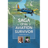 Saga of an Aviation Survivor - Hardcover