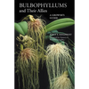 Bulbophyllums and Their Allies - Paperback